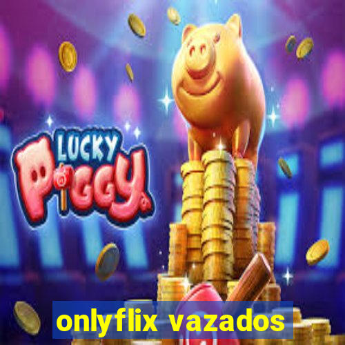 onlyflix vazados